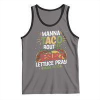 Funny Wanna Taco Bout Jesus Lettuce Pray Tank Top Cinco de Mayo Christian Bible Verse