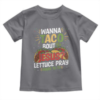 Funny Wanna Taco Bout Jesus Lettuce Pray Toddler T Shirt Cinco de Mayo Christian Bible Verse