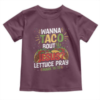 Funny Wanna Taco Bout Jesus Lettuce Pray Toddler T Shirt Cinco de Mayo Christian Bible Verse
