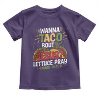 Funny Wanna Taco Bout Jesus Lettuce Pray Toddler T Shirt Cinco de Mayo Christian Bible Verse