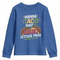 Funny Wanna Taco Bout Jesus Lettuce Pray Youth Sweatshirt Cinco de Mayo Christian Bible Verse