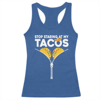 Funny Stop Staring At My Tacos Racerback Tank Top Mexican Cinco De Mayo