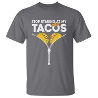 Funny Stop Staring At My Tacos T Shirt Mexican Cinco De Mayo