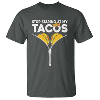 Funny Stop Staring At My Tacos T Shirt Mexican Cinco De Mayo