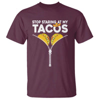 Funny Stop Staring At My Tacos T Shirt Mexican Cinco De Mayo