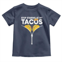 Funny Stop Staring At My Tacos Toddler T Shirt Mexican Cinco De Mayo