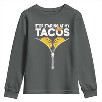 Funny Stop Staring At My Tacos Youth Sweatshirt Mexican Cinco De Mayo