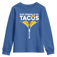 Funny Stop Staring At My Tacos Youth Sweatshirt Mexican Cinco De Mayo