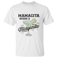 Funny Mamacita Needs A Margarita T Shirt Magarita Cocktail Lover