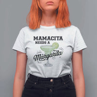 Funny Mamacita Needs A Margarita T Shirt For Women Magarita Cocktail Lover
