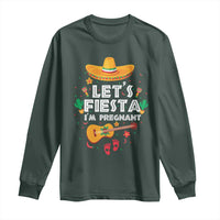 Funny Cinco De Mayo Pregnancy Announcement Long Sleeve Shirt Let's Fiesta I'm Pregnant Mexico Festival