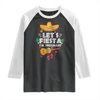 Funny Cinco De Mayo Pregnancy Announcement Raglan Shirt Let's Fiesta I'm Pregnant Mexico Festival