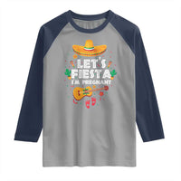 Funny Cinco De Mayo Pregnancy Announcement Raglan Shirt Let's Fiesta I'm Pregnant Mexico Festival