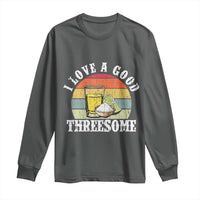 Funny Tequila Lover Long Sleeve Shirt I Love A Good Threesome Cinco de Mayo