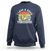 Funny Tequila Lover Sweatshirt I Love A Good Threesome Cinco de Mayo