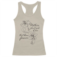 Mothers Plant Seeds Of Love That Bloom Forever Racerback Tank Top Mother's Day