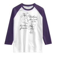 Mothers Plant Seeds Of Love That Bloom Forever Raglan Shirt Mother's Day