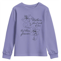 Mothers Plant Seeds Of Love That Bloom Forever Youth Sweatshirt Mother's Day
