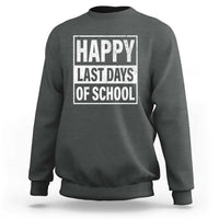 Graduation Sweatshirt Happy Last Days Of School Vintage - Wonder Print Shop