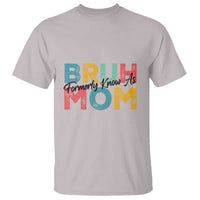 Bruh Formerly Known As Mom T Shirt Vintage Mother's Day - Wonder Print Shop