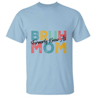 Bruh Formerly Known As Mom T Shirt Vintage Mother's Day - Wonder Print Shop