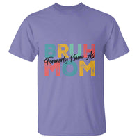 Bruh Formerly Known As Mom T Shirt Vintage Mother's Day - Wonder Print Shop