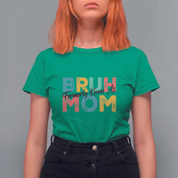 Bruh Formerly Known As Mom T Shirt For Women Vintage Mother's Day - Wonder Print Shop