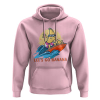 Funny Bananas Hoodie Let's Go Banana Surfing Summer Vacation - Wonder Print Shop