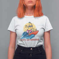 Funny Bananas T Shirt For Women Let's Go Banana Surfing Summer Vacation - Wonder Print Shop