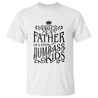 Proud Father Of A Few Dumbass Kid T Shirt Vintage Kid Crown Father's Day - Wonder Print Shop
