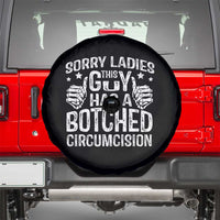 Funny Sorry Ladies This Guy Has A Botched Circumcision Spare Tire Cover - Wonder Print Shop