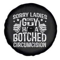 Funny Sorry Ladies This Guy Has A Botched Circumcision Spare Tire Cover - Wonder Print Shop