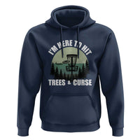 Funny Disc Golf Hoodie I'm Here To Hit Trees And Curse Vintage Retro Flying Target - Wonder Print Shop
