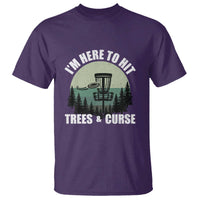 Funny Disc Golf T Shirt I'm Here To Hit Trees And Curse Vintage Retro Flying Target - Wonder Print Shop