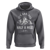 Hiking Lover Hoodie It's Another Half A Mine Or So Mountain Arrow - Wonder Print Shop