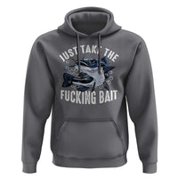 Funny Fisherman Hoodie Just Take Fucking Bait Catfish Hunter Fishing - Wonder Print Shop