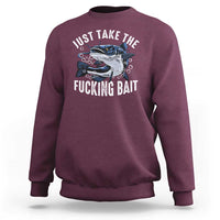 Funny Fisherman Sweatshirt Just Take Fucking Bait Catfish Hunter Fishing - Wonder Print Shop