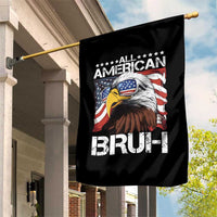 Funny All American Bruh Bald Eagle Garden Flag American Flag 4th Of July Patriotic - Wonder Print Shop