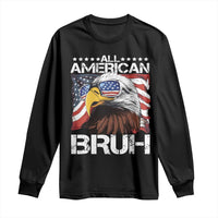 Funny All American Bruh Bald Eagle Long Sleeve Shirt American Flag 4th Of July Patriotic - Wonder Print Shop