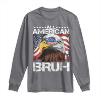 Funny All American Bruh Bald Eagle Long Sleeve Shirt American Flag 4th Of July Patriotic - Wonder Print Shop