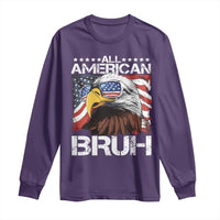 Funny All American Bruh Bald Eagle Long Sleeve Shirt American Flag 4th Of July Patriotic - Wonder Print Shop