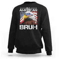 Funny All American Bruh Bald Eagle Sweatshirt American Flag 4th Of July Patriotic - Wonder Print Shop