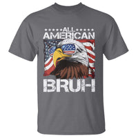 Funny All American Bruh Bald Eagle T Shirt American Flag 4th Of July Patriotic - Wonder Print Shop
