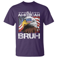 Funny All American Bruh Bald Eagle T Shirt American Flag 4th Of July Patriotic - Wonder Print Shop