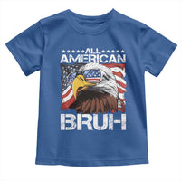Funny All American Bruh Bald Eagle Toddler T Shirt American Flag 4th Of July Patriotic - Wonder Print Shop