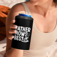 Funny Father Mows Best 4 in 1 Can Cooler Tumbler Fathers Day Dad Jokes Lawn Mowing