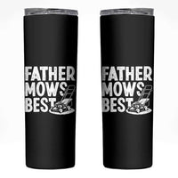 Funny Father Mows Best Skinny Tumbler Fathers Day Dad Jokes Lawn Mowing