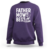 Funny Father Mows Best Sweatshirt Fathers Day Dad Jokes Lawn Mowing