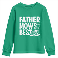Funny Father Mows Best Youth Sweatshirt Fathers Day Dad Jokes Lawn Mowing