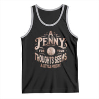 Funny A Penny For Your Thought Seems A Little Pricey Tank Top - Wonder Print Shop